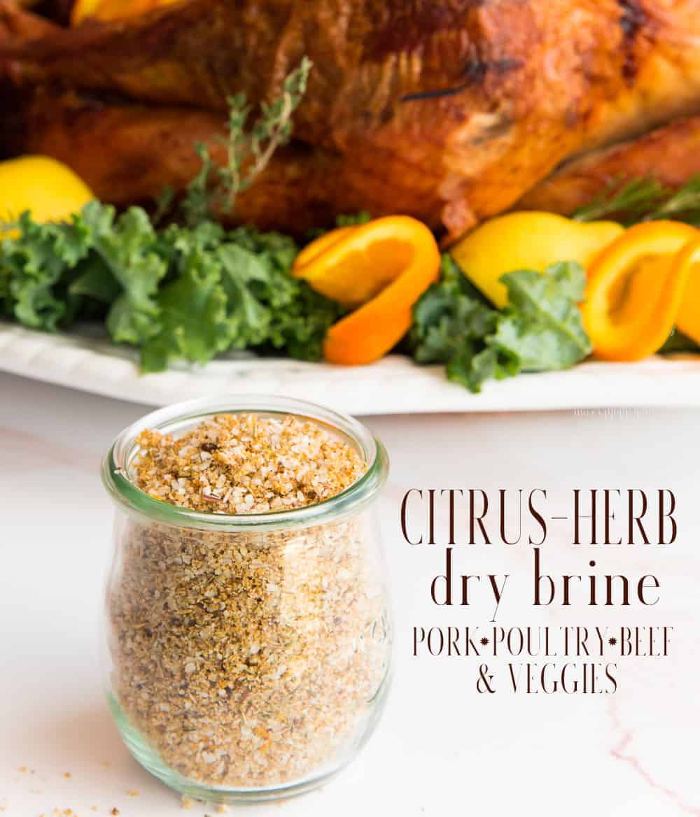 Swap out your everyday seasoning for this Citrus-Herb Dry Brine. Use it as a dry brine to pack your poultry, pork, beef, or veggies with aromatic, citrusy flavors, or add it to warm water to use as a soak. Vegan and gluten free, you can use it in any number of recipes. #citrusbrine #herbbrine #drybrine #poultrybrine #porkbrine #seasonsalt #spiceblend #spicerub #spicemix #holidaycooking #holidayrecipe #turkeybrine #brineforturkey via @ediblesense